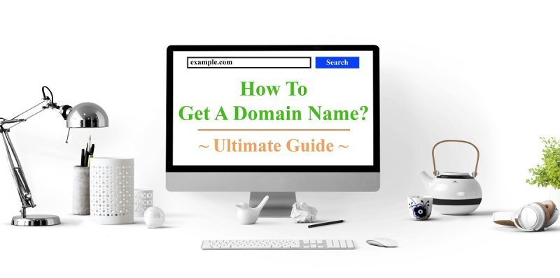 how to get a domain name guide step by step
